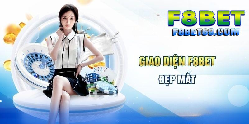 Giao diện cược ở sân chơi F8BET chỉnh chu và hiện đại