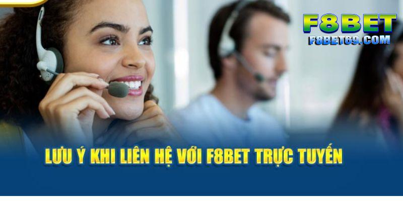 Lưu ý quan trọng khi liên hệ bộ phận hỗ trợ F8BET