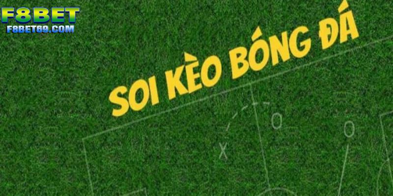 Kinh Nghiệm Soi Kèo F8bet Hiệu Quả Đến 99% Từ Cao Thủ