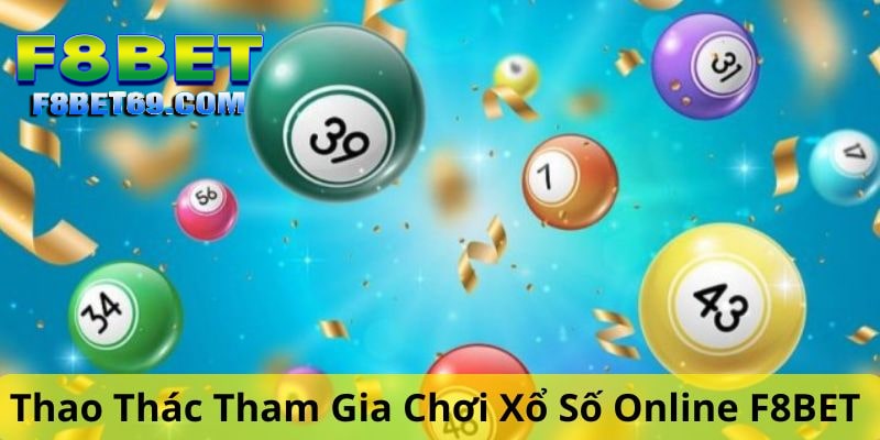 Thao tác tham gia chơi xổ số trực tuyến tại F8BET