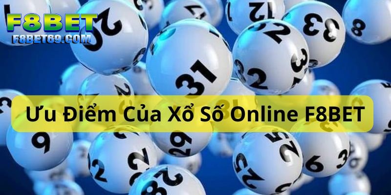 Khám phá ưu điểm nổi bật của sảnh xổ số online F8BET